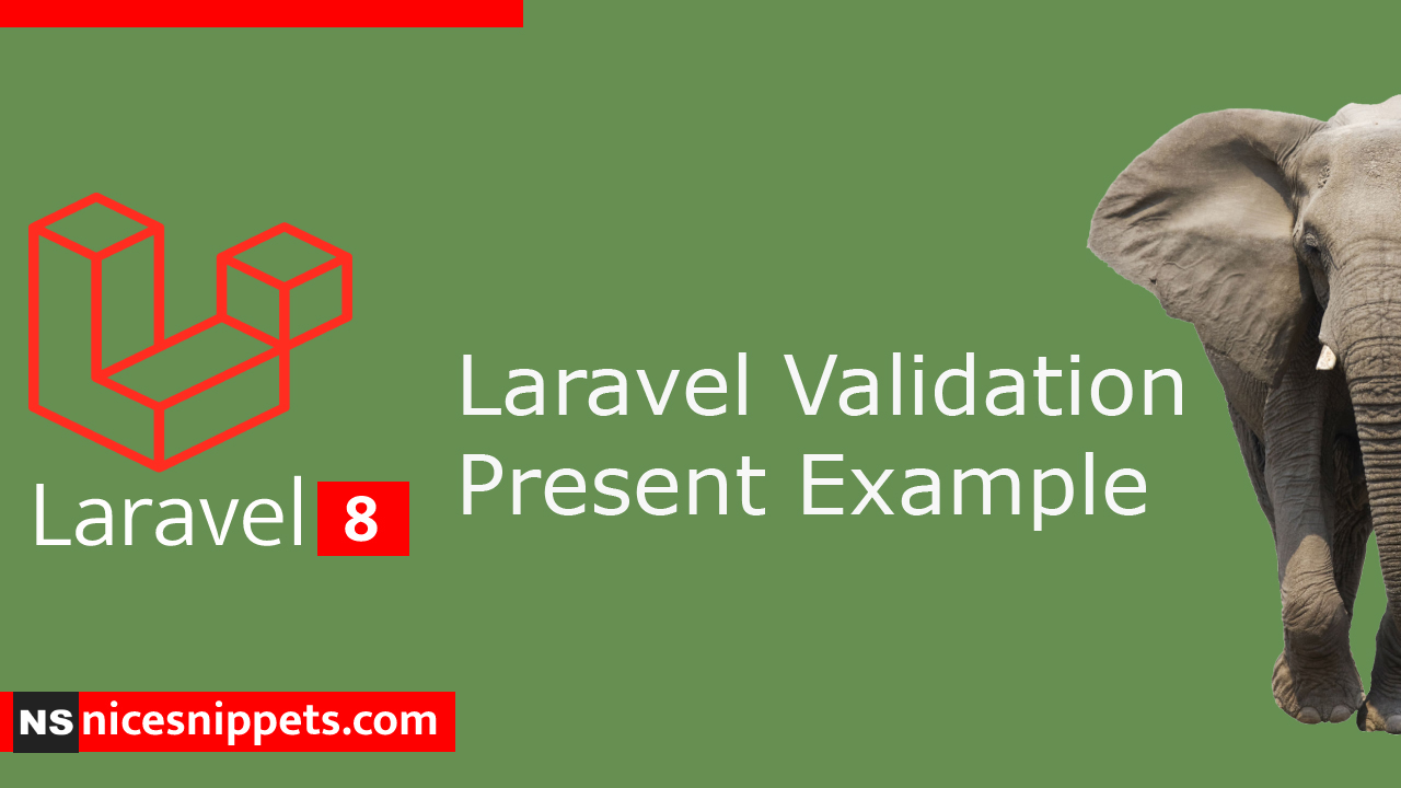Laravel Validation Present Example